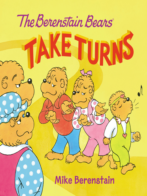 Title details for The Berenstain Bears Take Turns by Mike Berenstain - Wait list